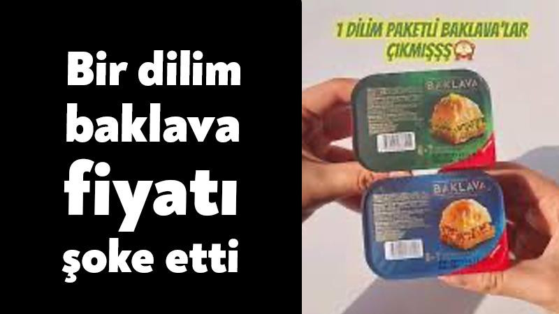 Bir Dilim Baklavanın Fiyatını Duyan Vatandaş Şok Oldu!